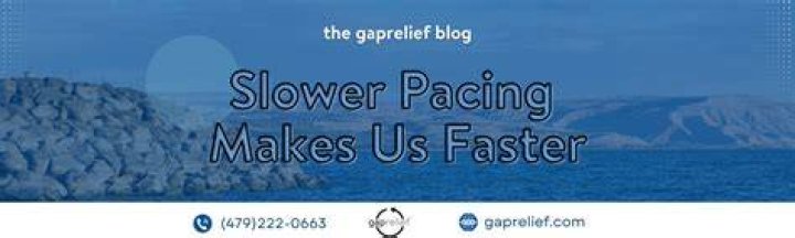 4. Slower Pacing