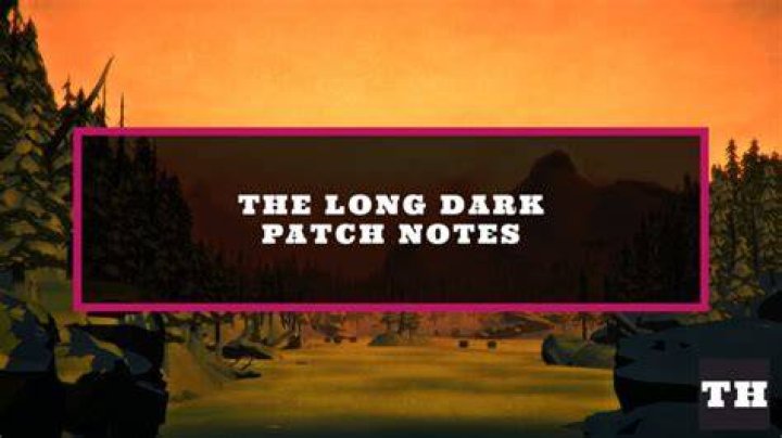 the long dark patch notes 1.76 fearless navigator update