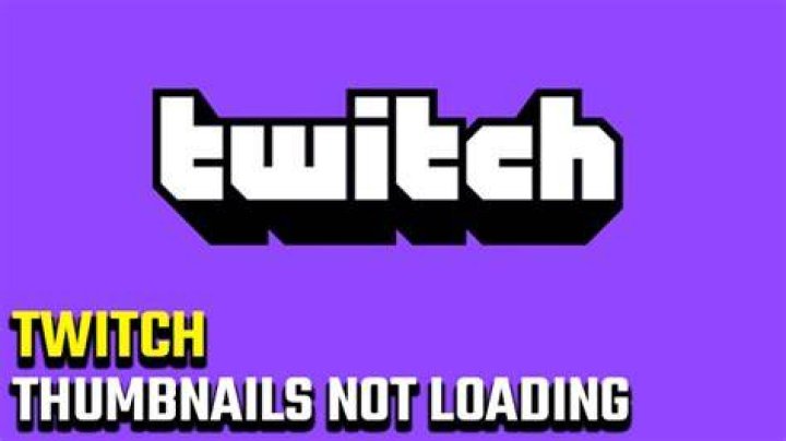 Twitch Thumbnails Not Loading Error Fix 