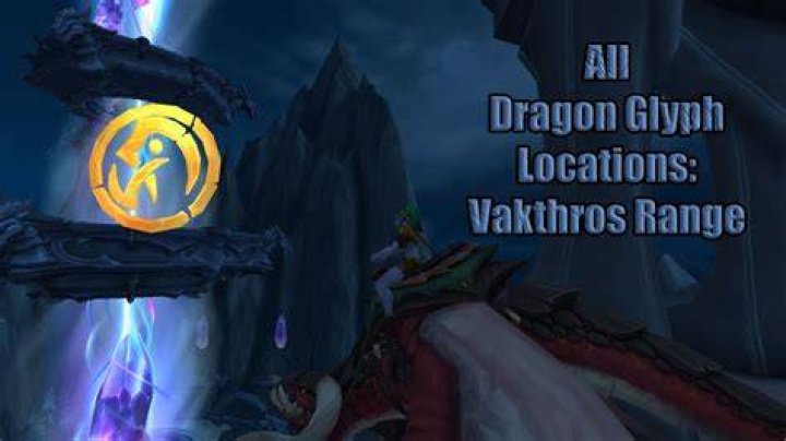All Dragon Glyph Locations in World of Warcraft: Dragonflight Vakthros-Range-Dragon-Glyph